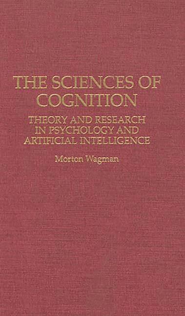 Sciences of Cognition: Theory and Research in Psychology and Artificial Intelligence - stevensbooks