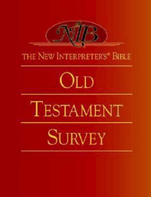 New Interpreter's(r) Bible Old Testament Survey - Ingram