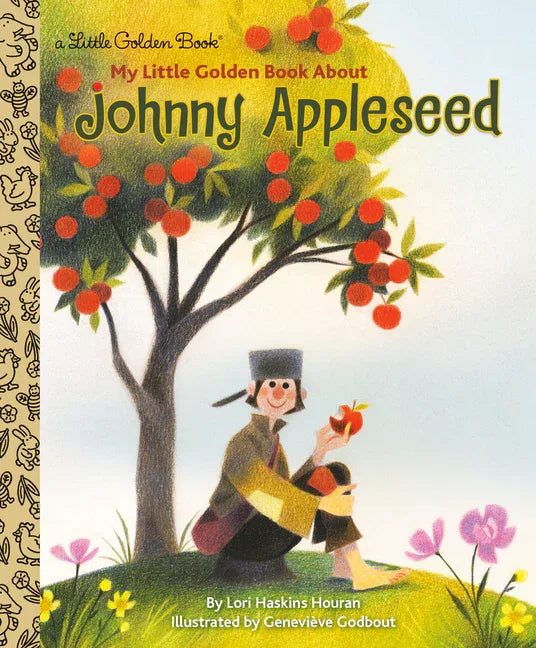My Little Golden Book about Johnny Appleseed - stevensbooks