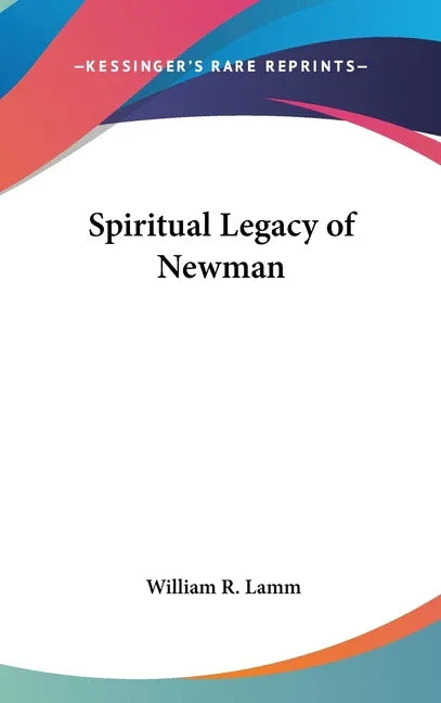 Spiritual Legacy of Newman - stevensbooks