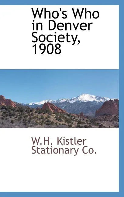 Who's Who in Denver Society, 1908 - stevensbooks