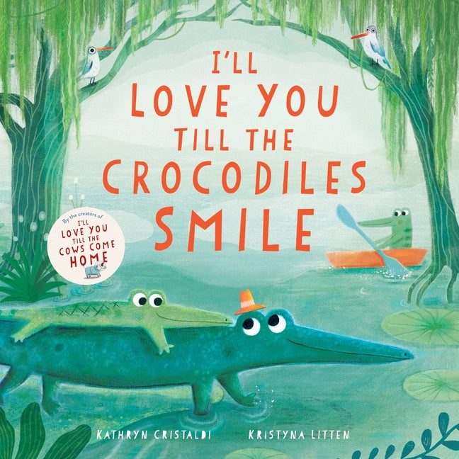 I'll Love You Till the Crocodiles Smile - Ingram