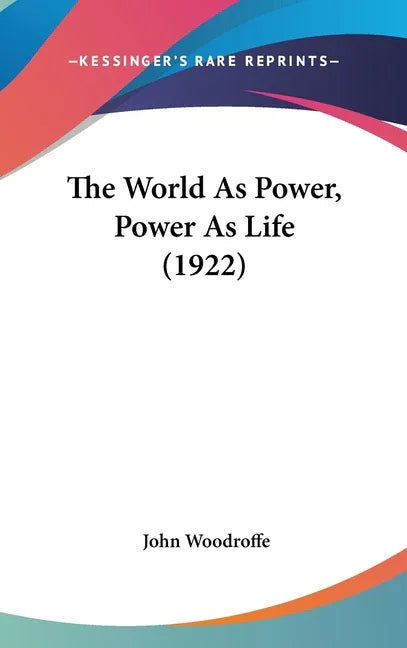 World As Power, Power As Life (1922) - stevensbooks