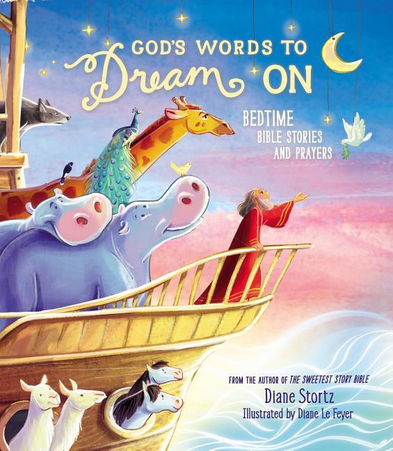 God's Words to Dream on: Bedtime Bible Stories and Prayers - stevensbooks