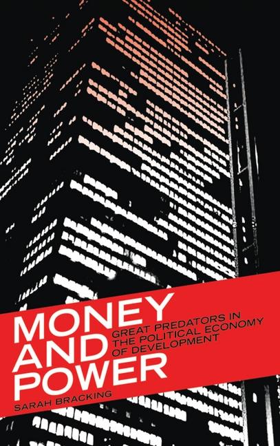 Money and Power: Great Predators in the Political Economy of Development - Ingram