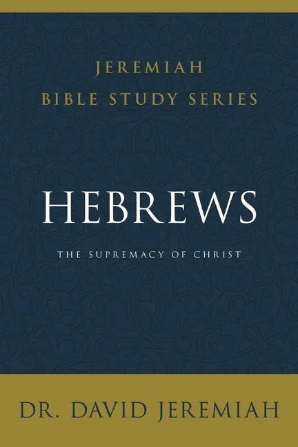 Hebrews: The Supremacy of Christ - stevensbooks