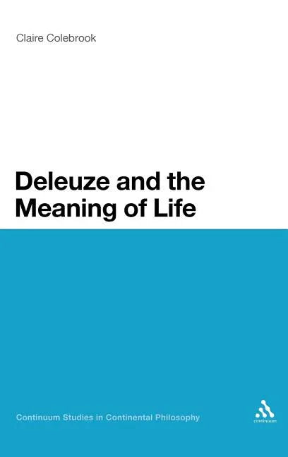 Deleuze and the Meaning of Life - stevensbooks