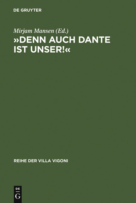»Denn Auch Dante Ist Unser!«: Die Deutsche Danterezeption 1900-1950 (Reprint 2010) - Ingram