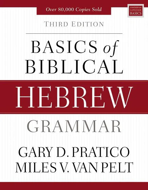 Basics of Biblical Hebrew Grammar: Third Edition - stevensbooks