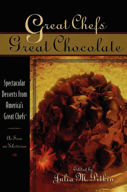 Great Chefs, Great Chocolate: Spectacular Desserts from America's Great Chefs - Ingram