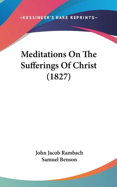 Meditations On The Sufferings Of Christ (1827) - stevensbooks