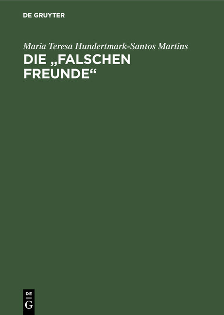 Die Falschen Freunde: Portugiesisch-Deutsch, Deutsch-Portugiesisch - Ingram