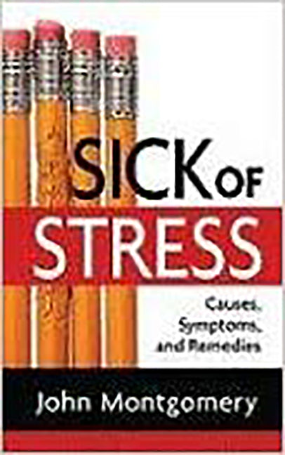 Sick of Stress: Causes, Symptoms and Remedies - Ingram