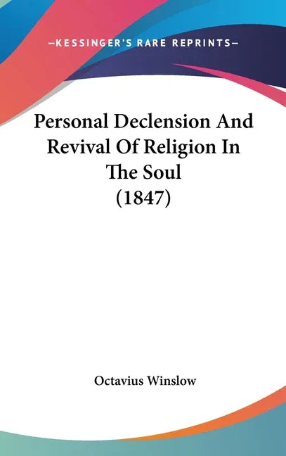Personal Declension And Revival Of Religion In The Soul (1847) - stevensbooks