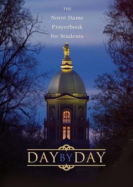 Day by Day: The Notre Dame Prayer Book for Students (Revised) - stevensbooks