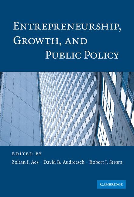 Entrepreneurship, Growth, and Public Policy - stevensbooks