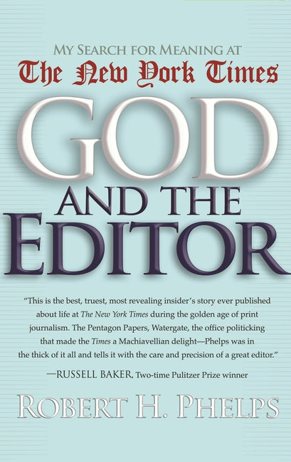God and the Editor: My Search for Meaning at the New York Times - Ingram