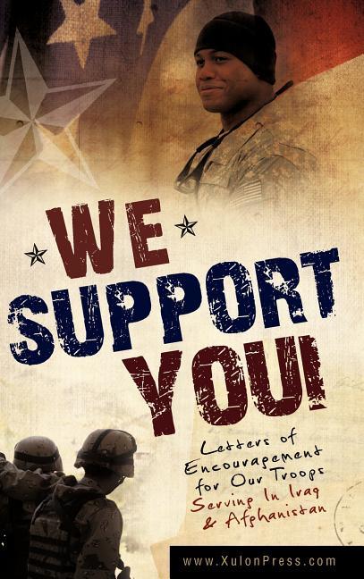 We Support You-Letters of Encouragement for Our Troops Serving In Iraq and Afghanistan - stevensbooks
