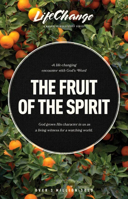 Fruit of the Spirit: A Bible Study on Reflecting the Character of God - stevensbooks