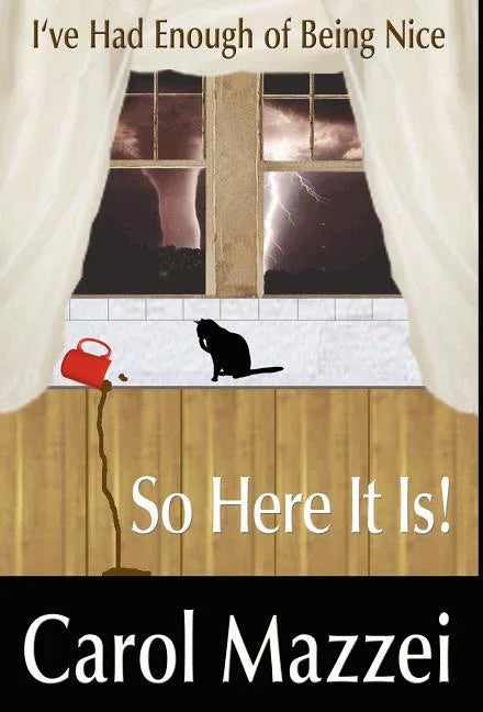 I've Had Enough of Being Nice.So Here It Is!! - stevensbooks