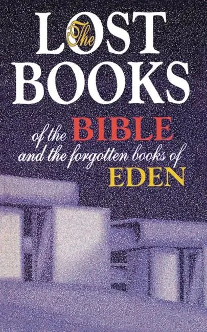 Lost Books of the Bible and the Forgotten Books of Eden - stevensbooks