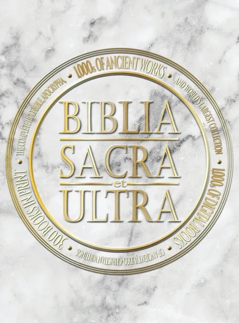 Biblia Sacra et Ultra: The Complete Holy Bible, Apocrypha, and World's Largest Collection of Ancient Judeo-Christian Writings - stevensbooks