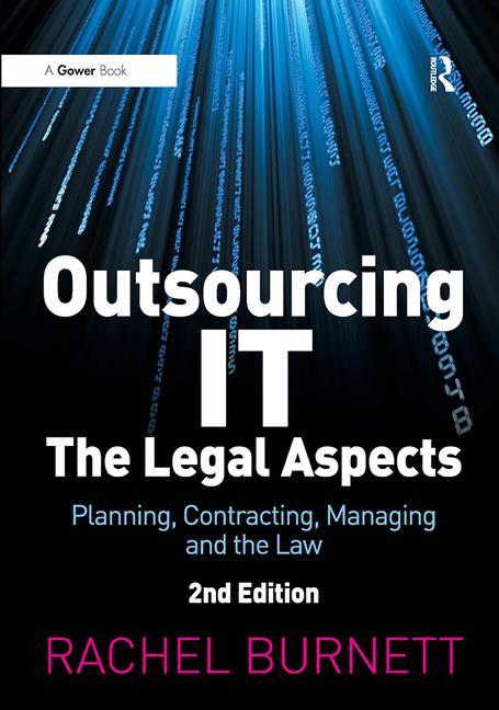 Outsourcing It - The Legal Aspects: Planning, Contracting, Managing and the Law - Ingram
