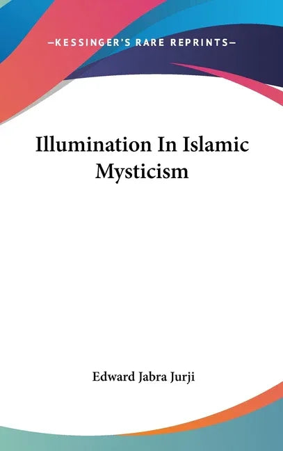 Illumination In Islamic Mysticism - stevensbooks