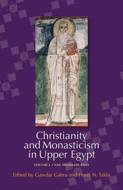 Christianity and Monasticism in Upper Egypt: Volume 2: Nag Hammadi-Esna - stevensbooks