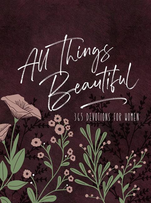 All Things Beautiful Ziparound Devotional: 365 Devotions for Women - stevensbooks