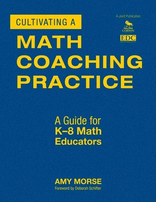 Cultivating a Math Coaching Practice: A Guide for K-8 Math Educators - stevensbooks