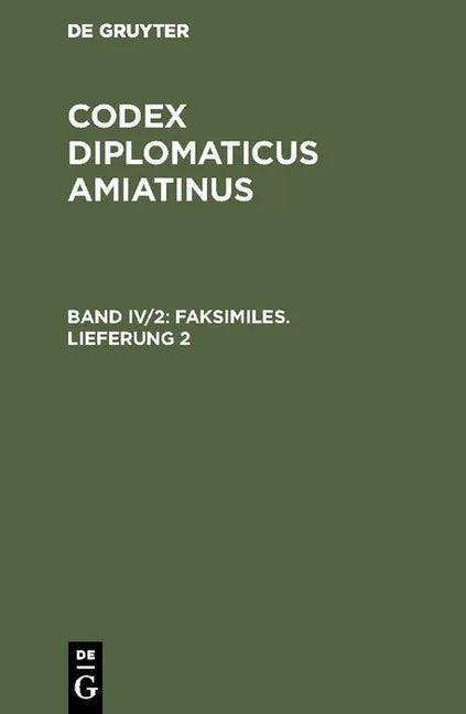 Codex diplomaticus Amiatinus, Band IV/2, Faksimiles. Lieferung 2 (Reprint 2017) - stevensbooks