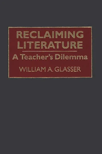 Reclaiming Literature: A Teacher's Dilemma - stevensbooks