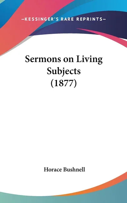 Sermons on Living Subjects (1877) - stevensbooks