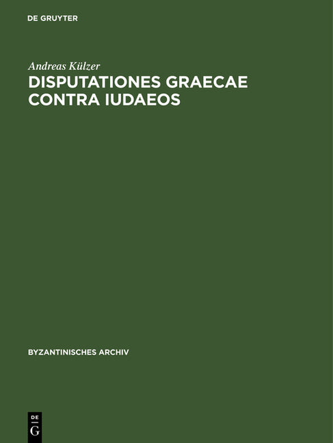 Disputationes graecae contra ludaeos (Reprint 2011) - Ingram