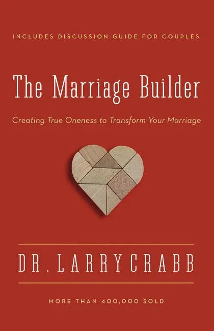 Marriage Builder: Creating True Oneness to Transform Your Marriage (Enlarged) - stevensbooks