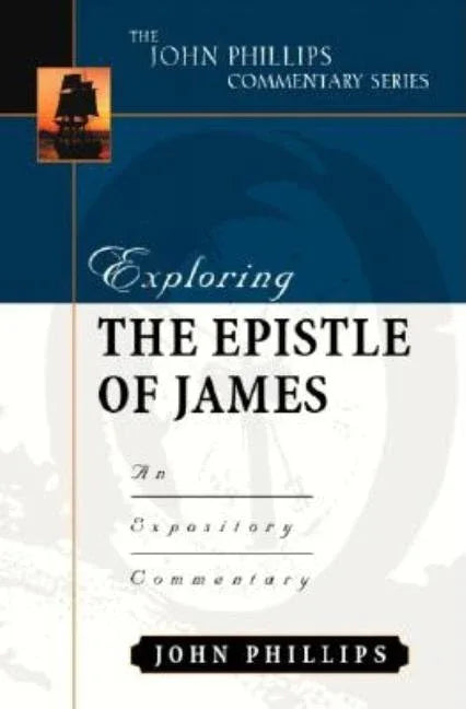 Exploring the Epistle of James: An Expository Commentary - stevensbooks