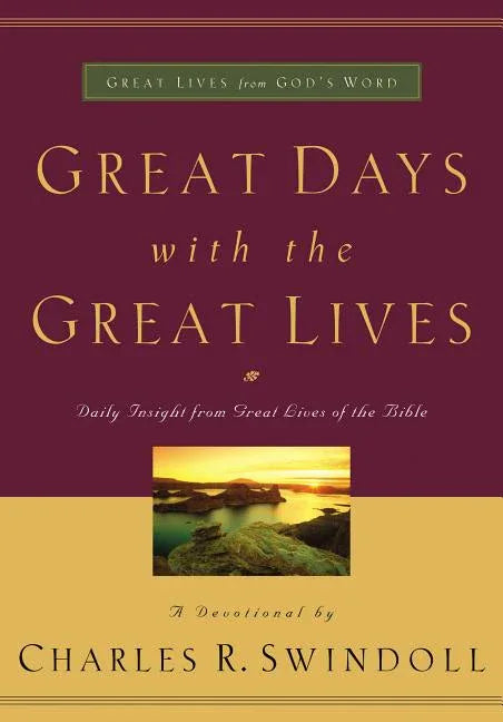 Great Days with the Great Lives: Daily Insight from Great Lives of the Bible (a 365-Day Devotional) - stevensbooks