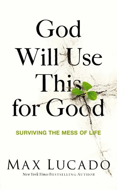 God Will Use This for Good: Surviving the Mess of Life - The Perfect Christian Encouragement Gift Booklet for Churches with Grief, Recovery, and Suppo - stevensbooks