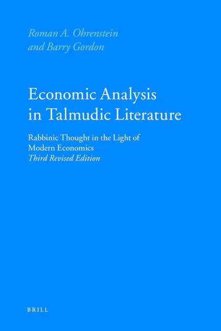 Economic Analysis in Talmudic Literature: Rabbinic Thought in the Light of Modern Economics. Third Revised Edition - stevensbooks