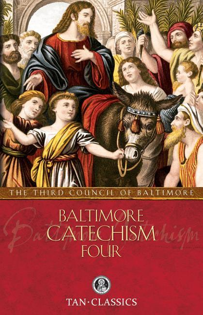Baltimore Catechism Four: Volume 4 - stevensbooks