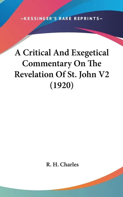 Critical And Exegetical Commentary On The Revelation Of St. John V2 (1920) - stevensbooks