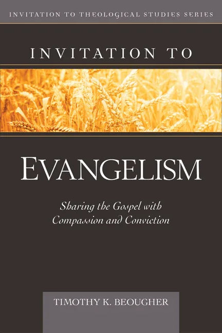 Invitation to Evangelism: Sharing the Gospel with Compassion and Conviction - stevensbooks