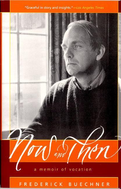 Now and Then: A Memoir of Vocation - stevensbooks
