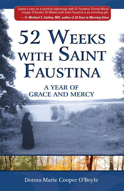 52 Weeks with Saint Faustina: A Year of Grace and Mercy - stevensbooks