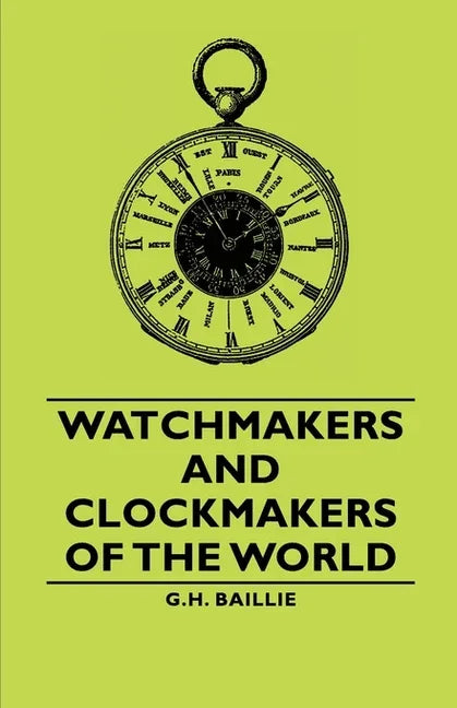 Watchmakers and Clockmakers of the World - stevensbooks