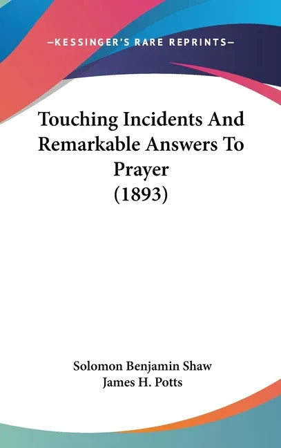 Touching Incidents And Remarkable Answers To Prayer (1893) - stevensbooks