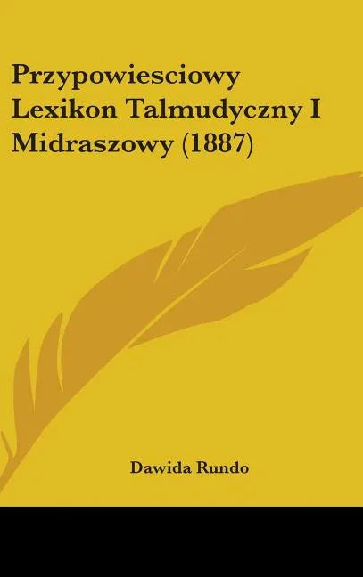 Przypowiesciowy Lexikon Talmudyczny I Midraszowy (1887) - stevensbooks