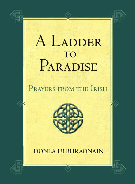 Ladder to Paradise: Prayers from the Irish - stevensbooks