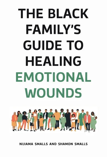 Black Family's Guide to Healing Emotional Wounds - stevensbooks